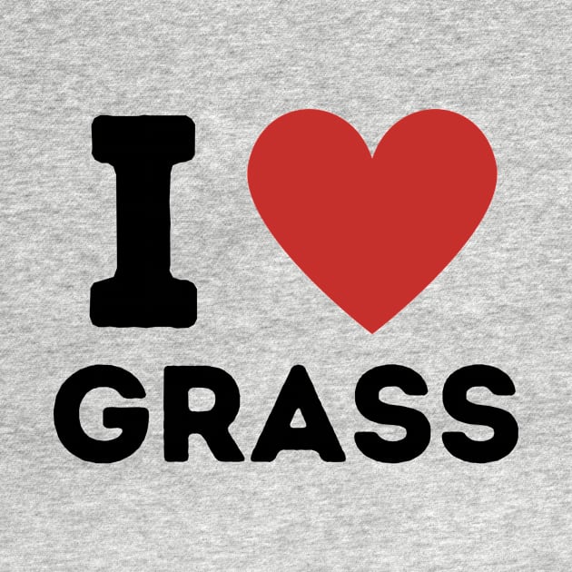 I Love Grass Simple Heart Design by Word Minimalism